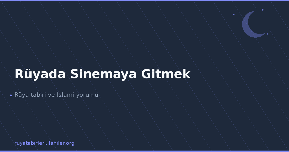 Rüyada Sinemaya Gitmek