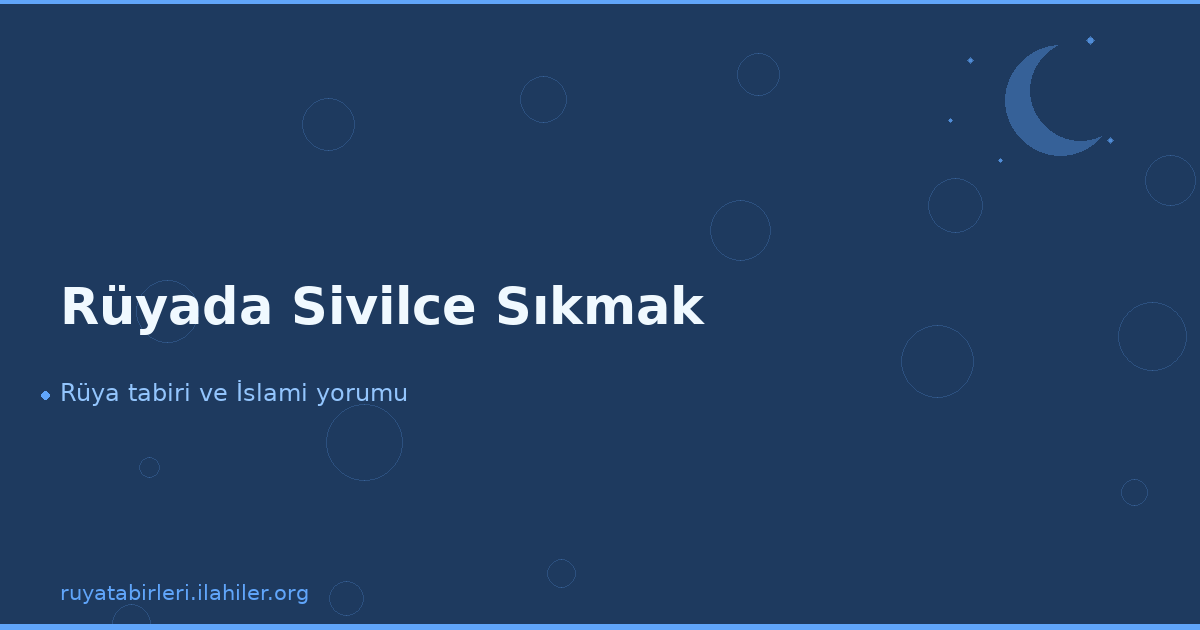 Rüyada Sivilce Sıkmak