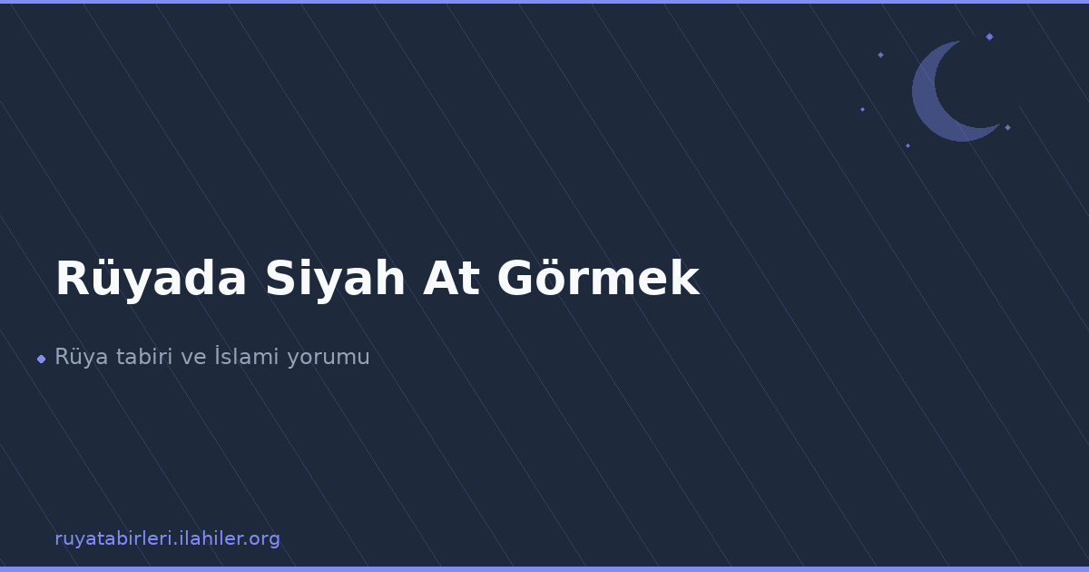 Rüyada Siyah At Görmek