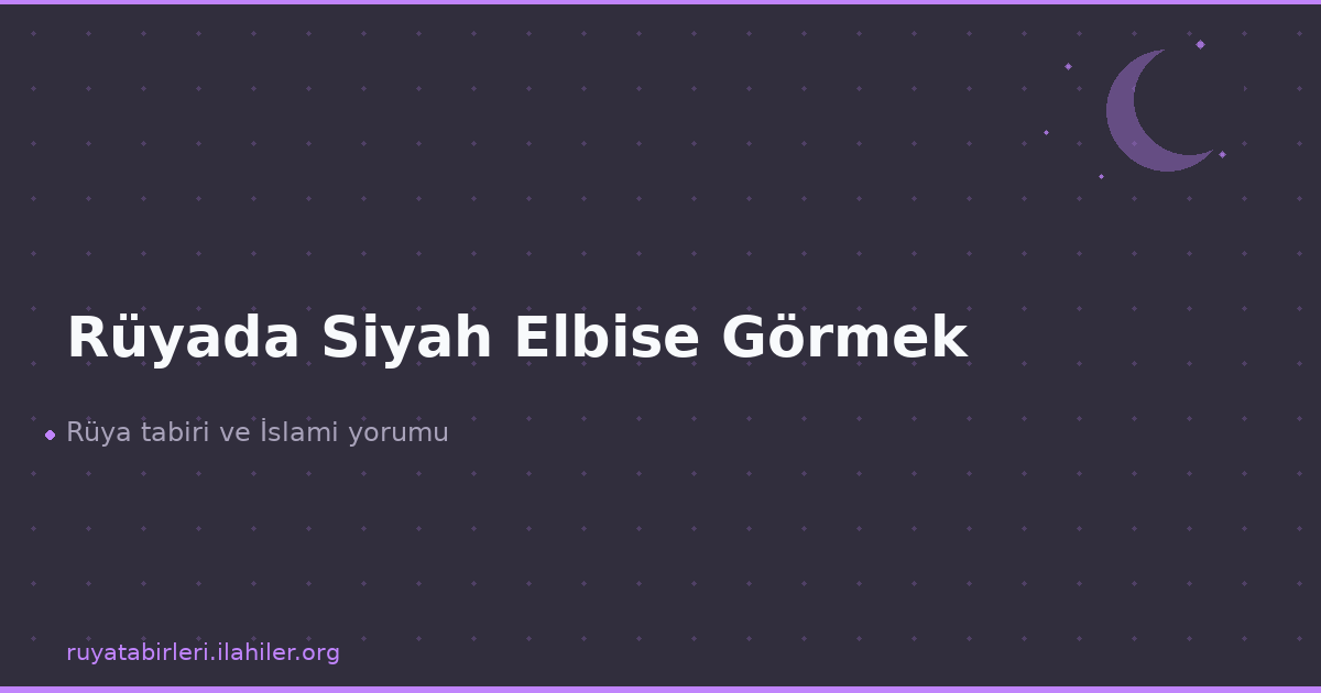 Rüyada Siyah Elbise Görmek