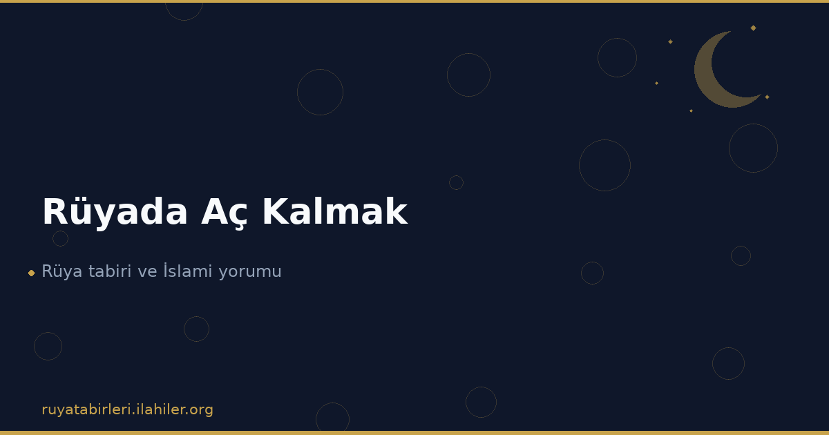 Rüyada Aç Kalmak