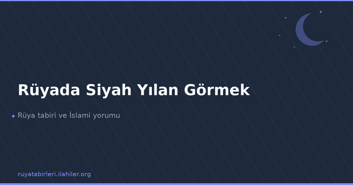 Rüyada Siyah Yılan Görmek