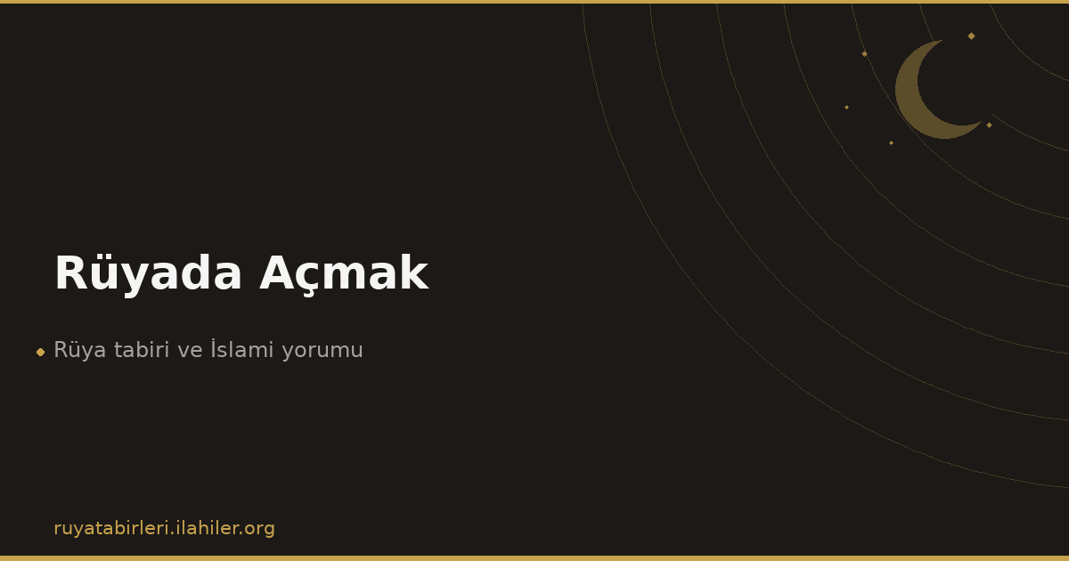 Rüyada Açmak