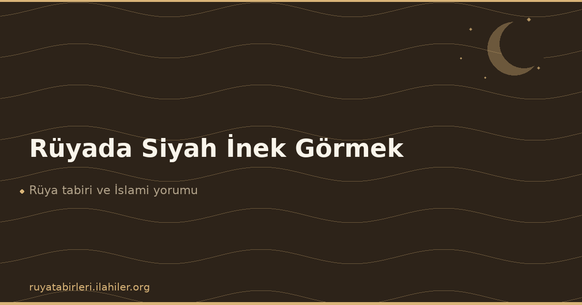Rüyada Siyah İnek Görmek