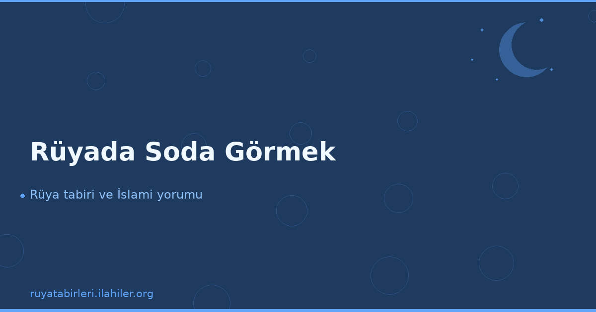 Rüyada Soda Görmek