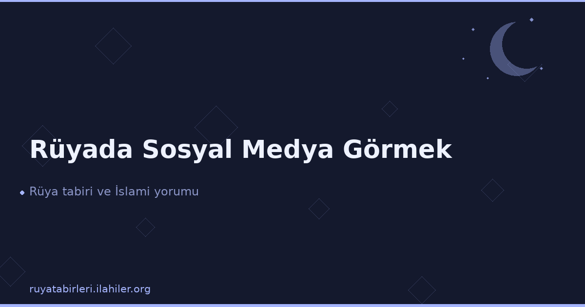 Rüyada Sosyal Medya Görmek