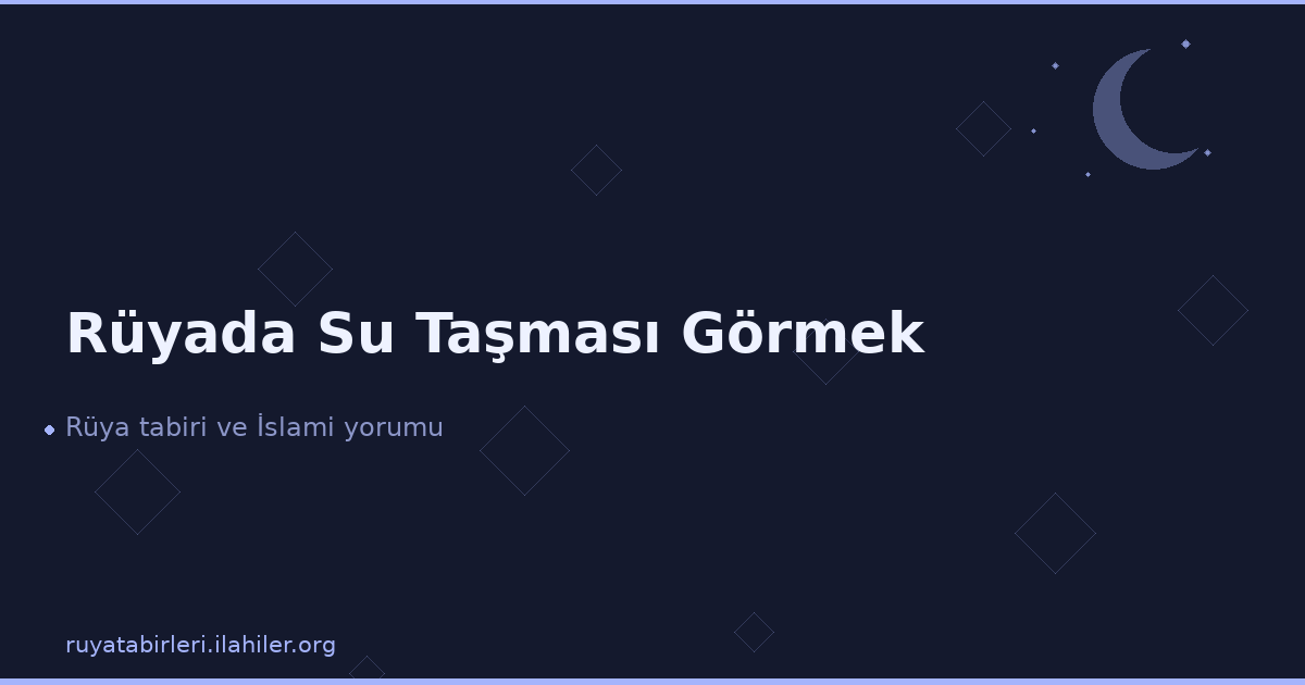 Rüyada Su Taşması Görmek