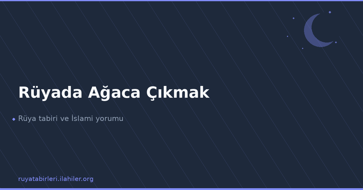 Rüyada Ağaca Çıkmak