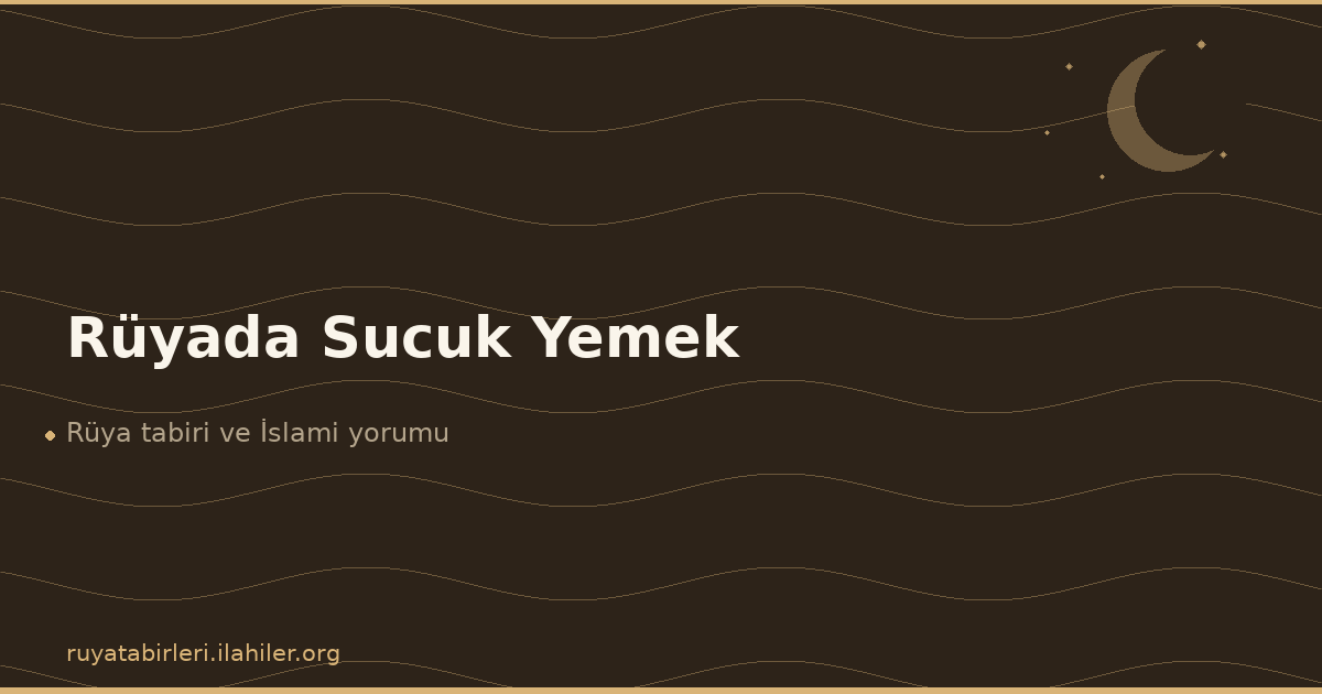 Rüyada Sucuk Yemek