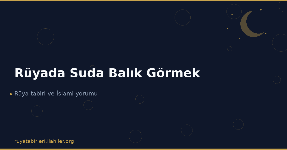 Rüyada Suda Balık Görmek