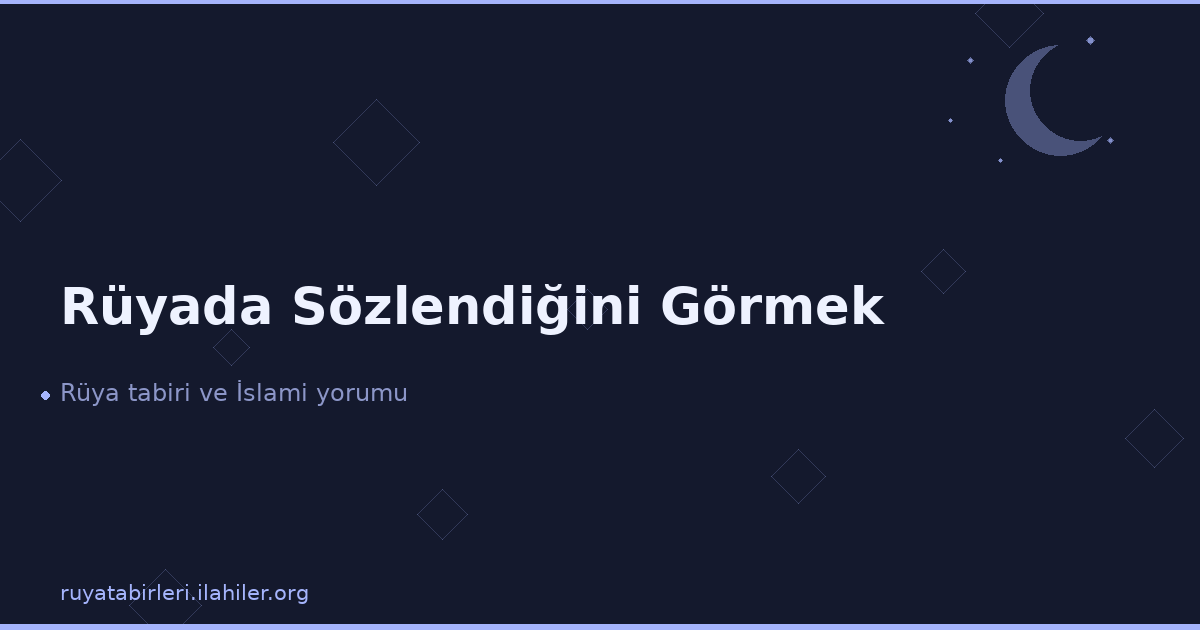 Rüyada Sözlendiğini Görmek