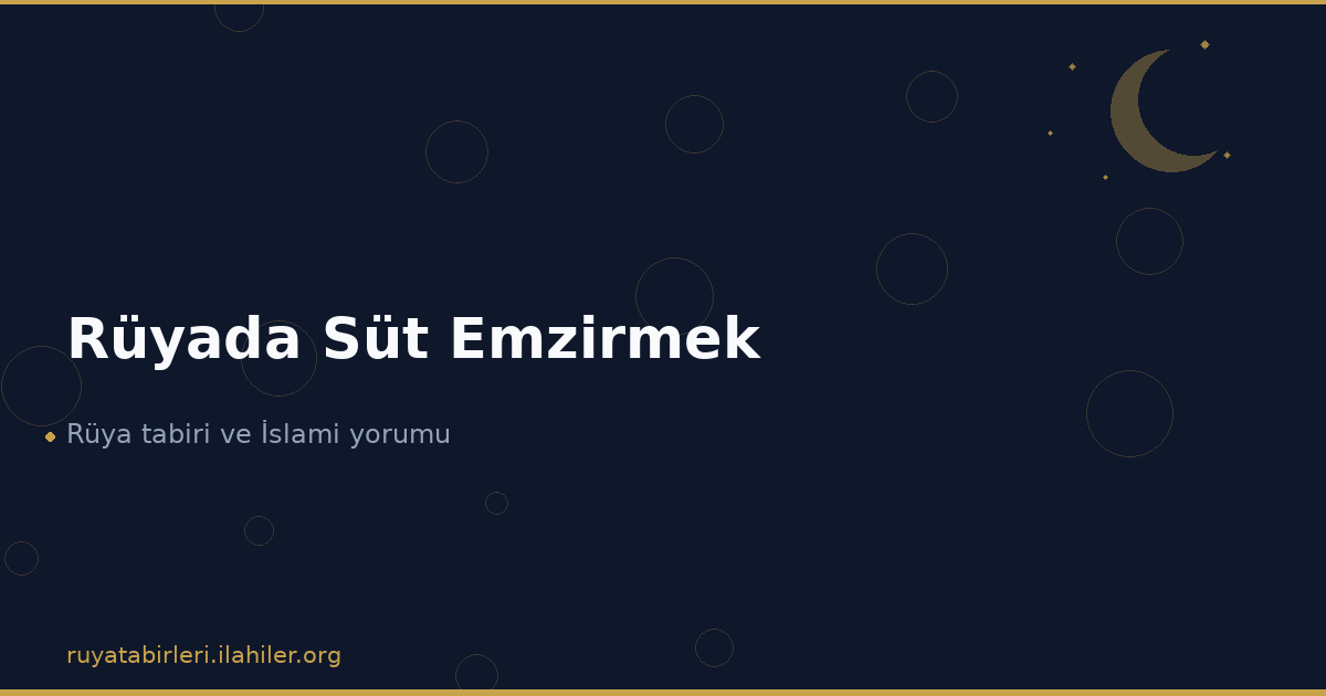 Rüyada Süt Emzirmek