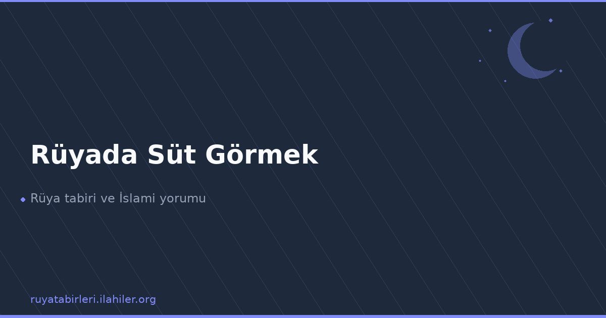 Rüyada Süt Görmek