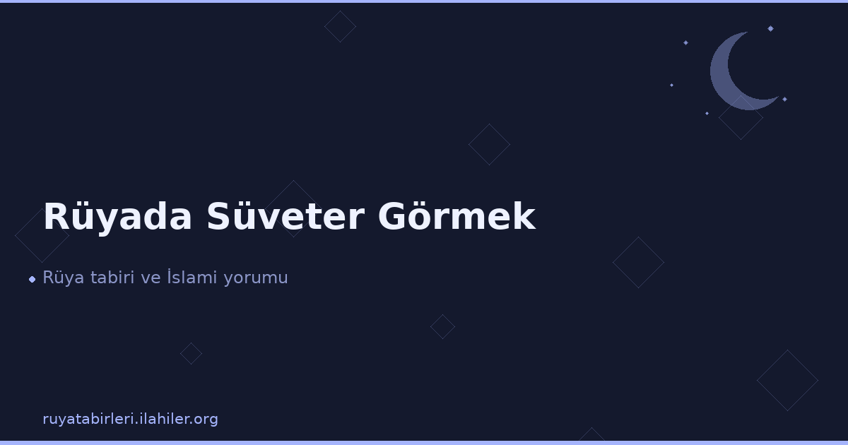 Rüyada Süveter Görmek