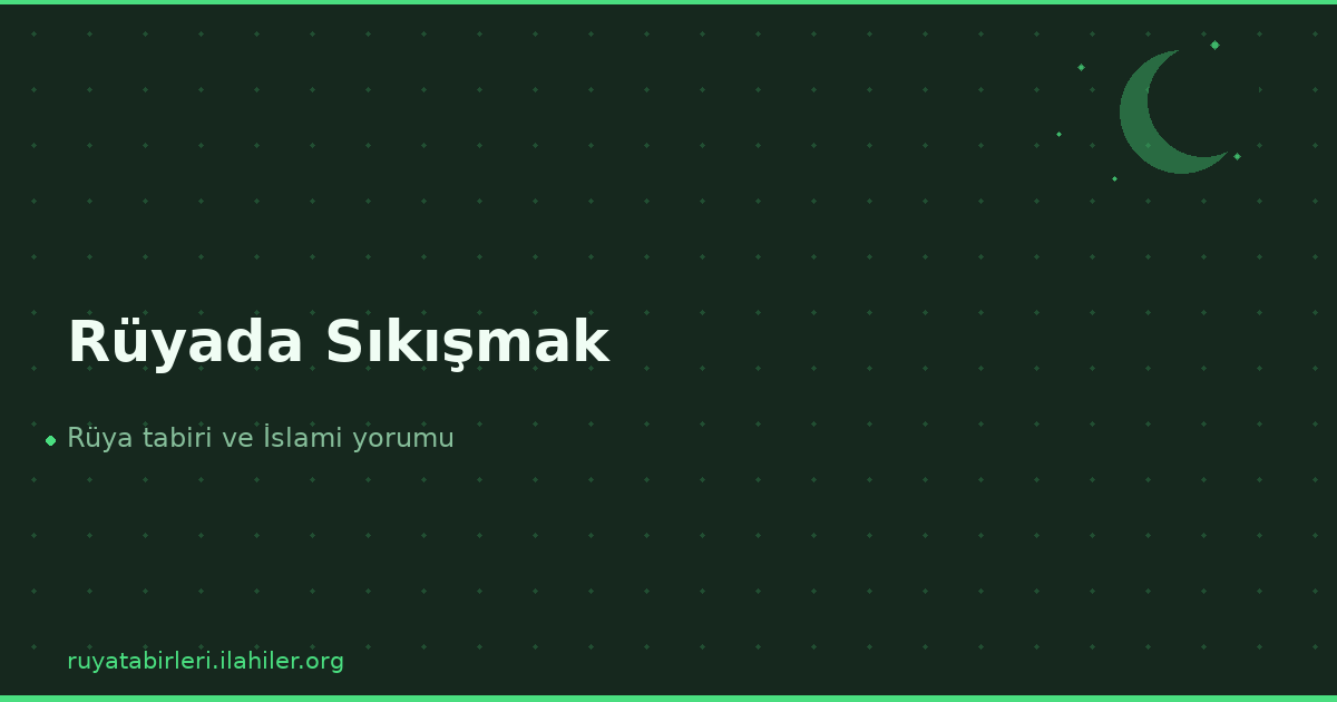 Rüyada Sıkışmak