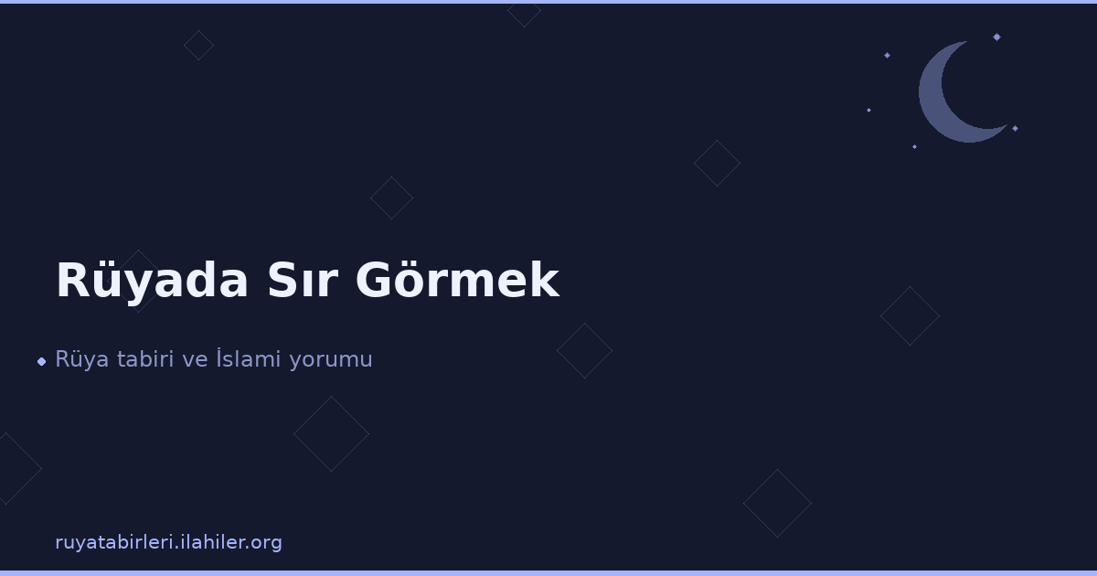 Rüyada Sır Görmek