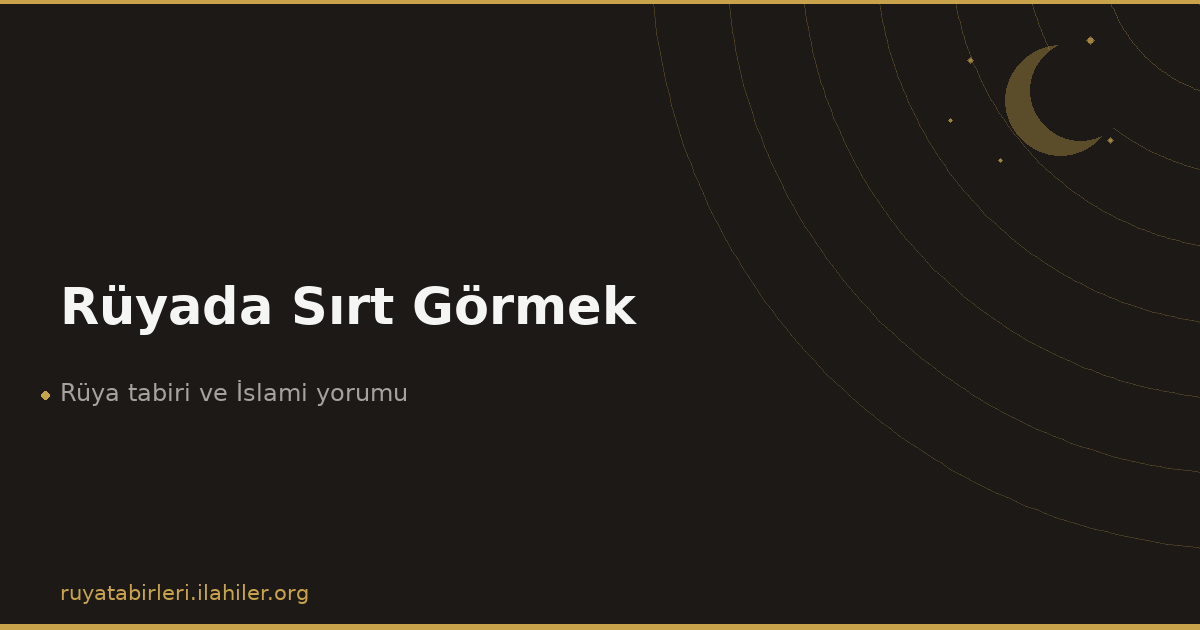 Rüyada Sırt Görmek