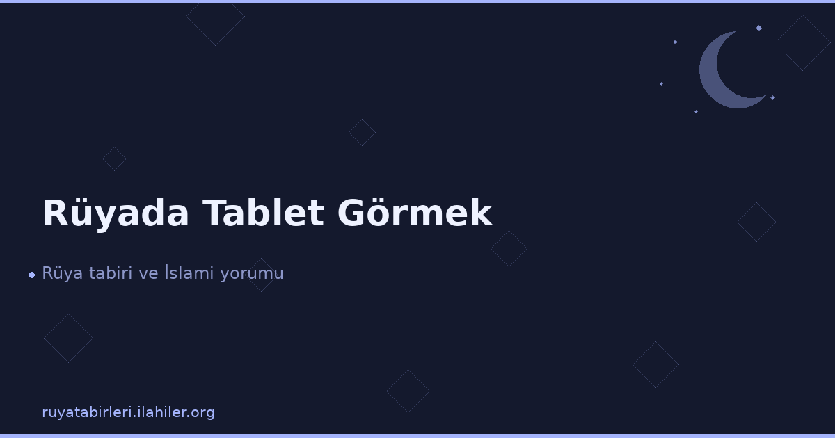 Rüyada Tablet Görmek