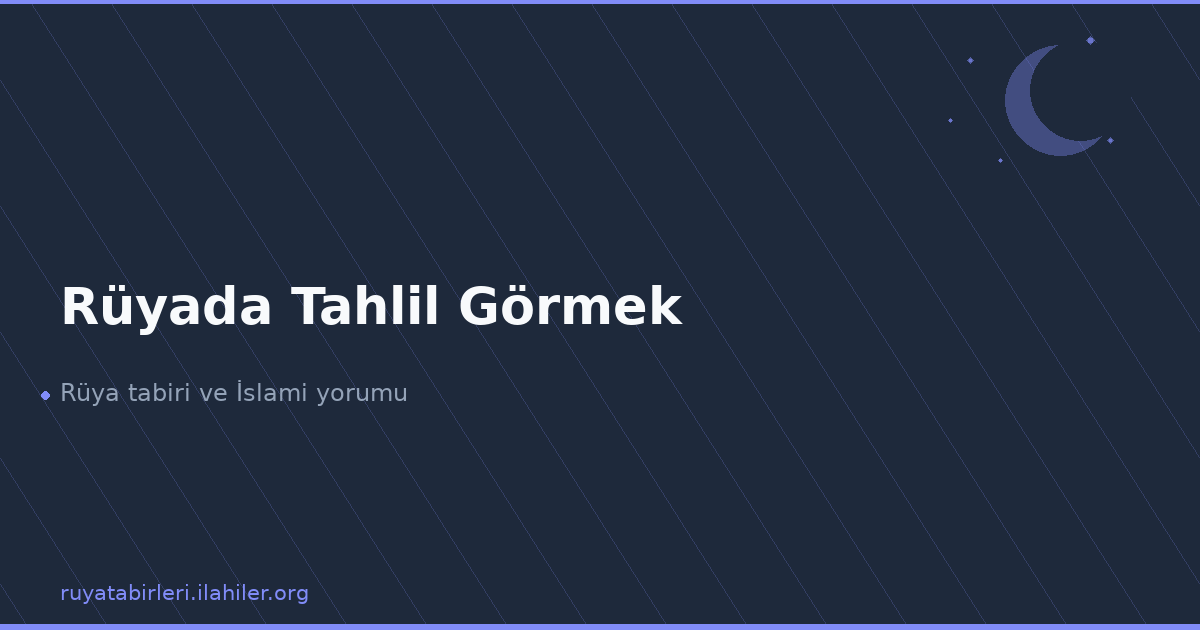 Rüyada Tahlil Görmek