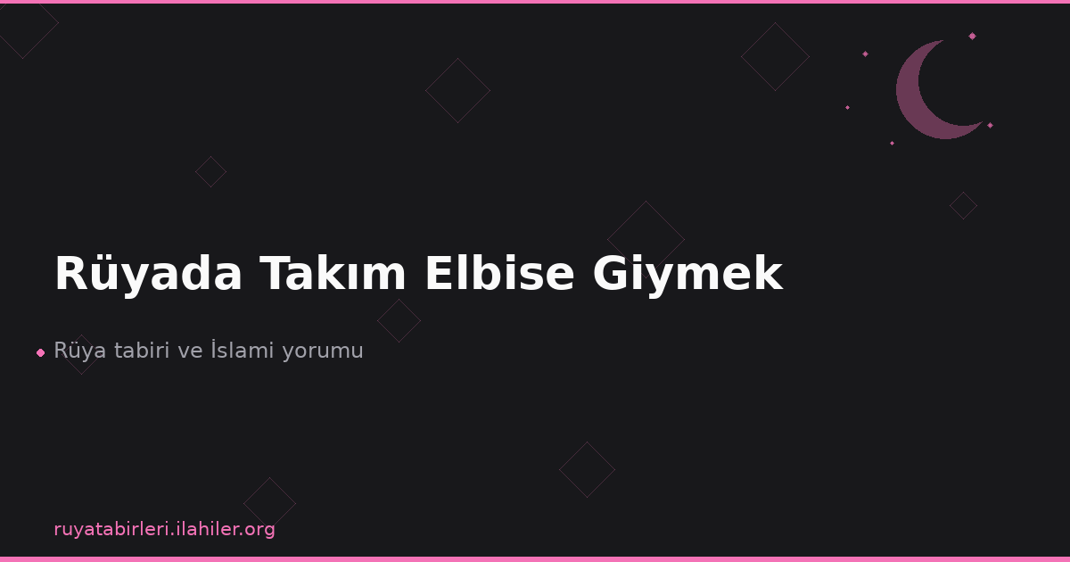Rüyada Takım Elbise Giymek