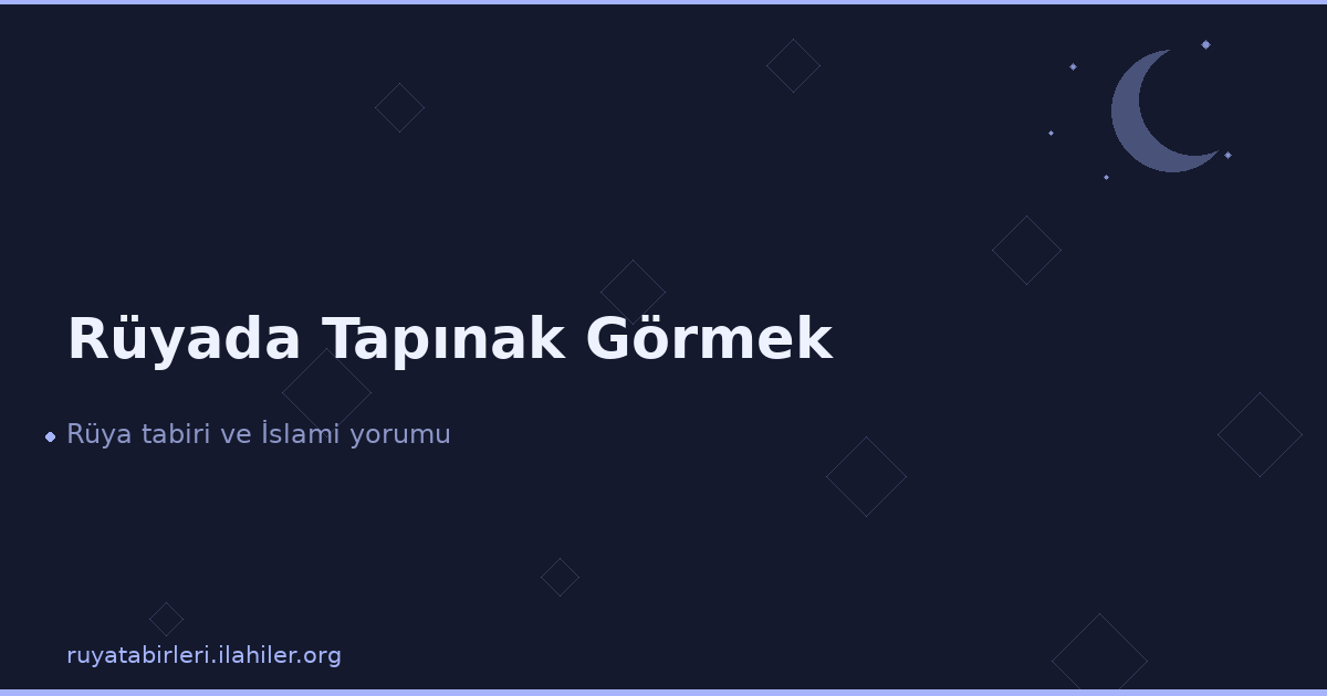 Rüyada Tapınak Görmek