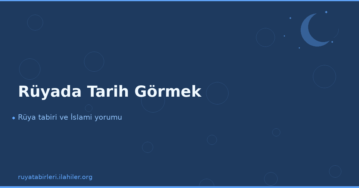 Rüyada Tarih Görmek