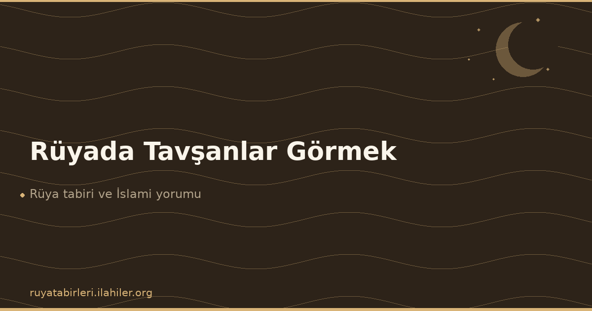 Rüyada Tavşanlar Görmek