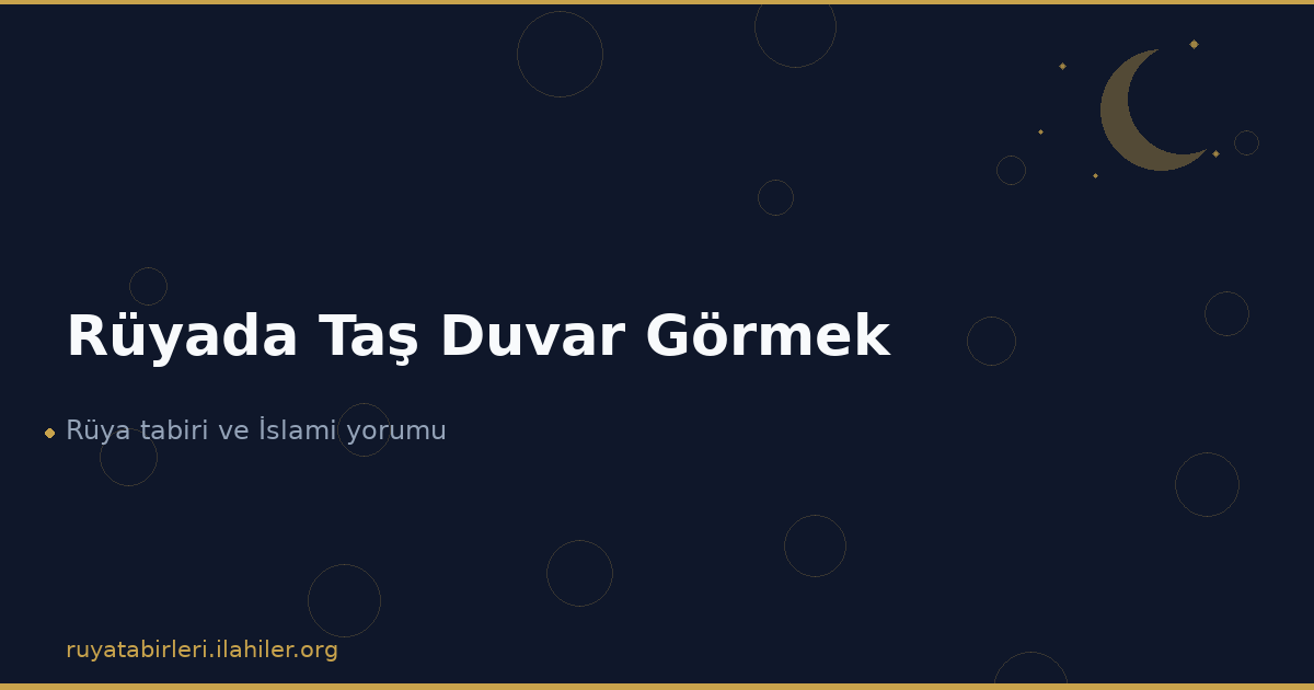 Rüyada Taş Duvar Görmek