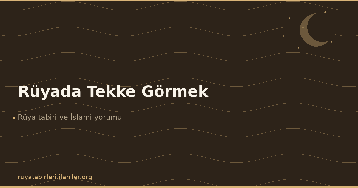 Rüyada Tekke Görmek