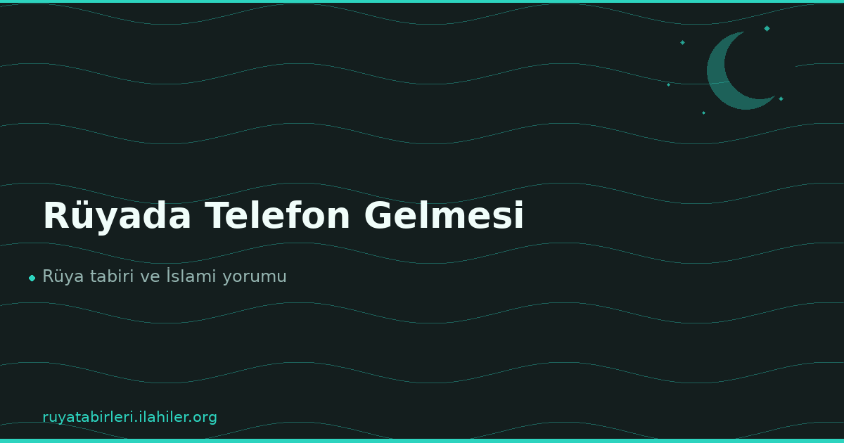 Rüyada Telefon Gelmesi