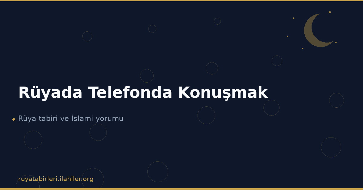 Rüyada Telefonda Konuşmak