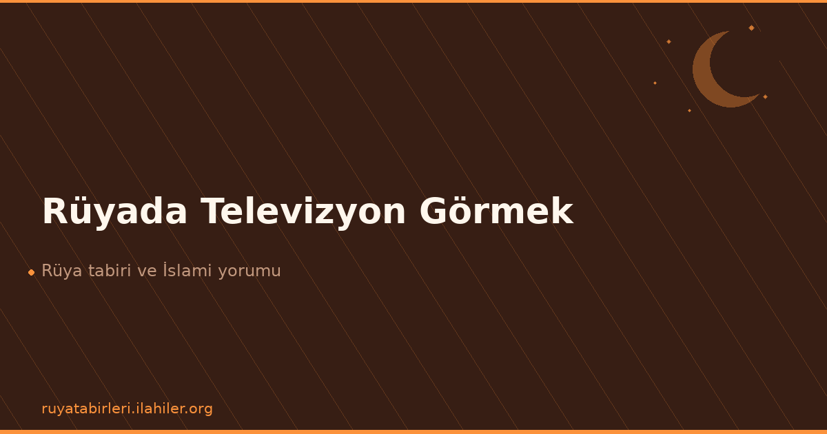 Rüyada Televizyon Görmek