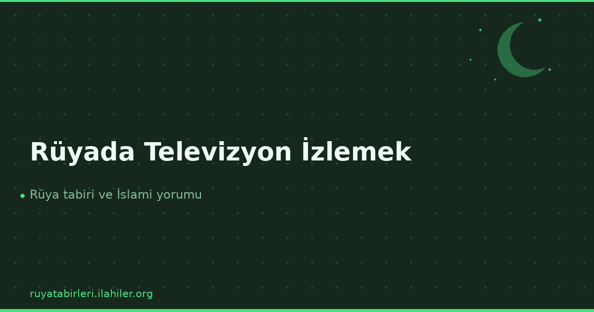 Rüyada Televizyon İzlemek