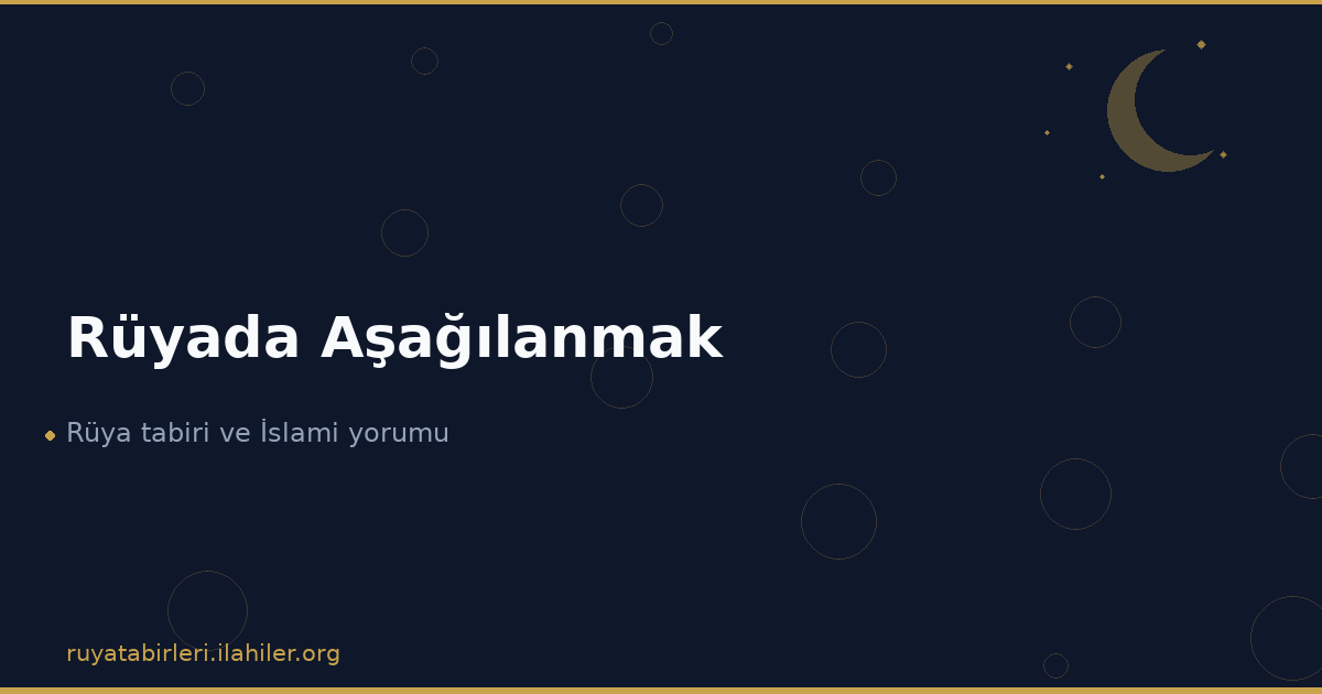 Rüyada Aşağılanmak