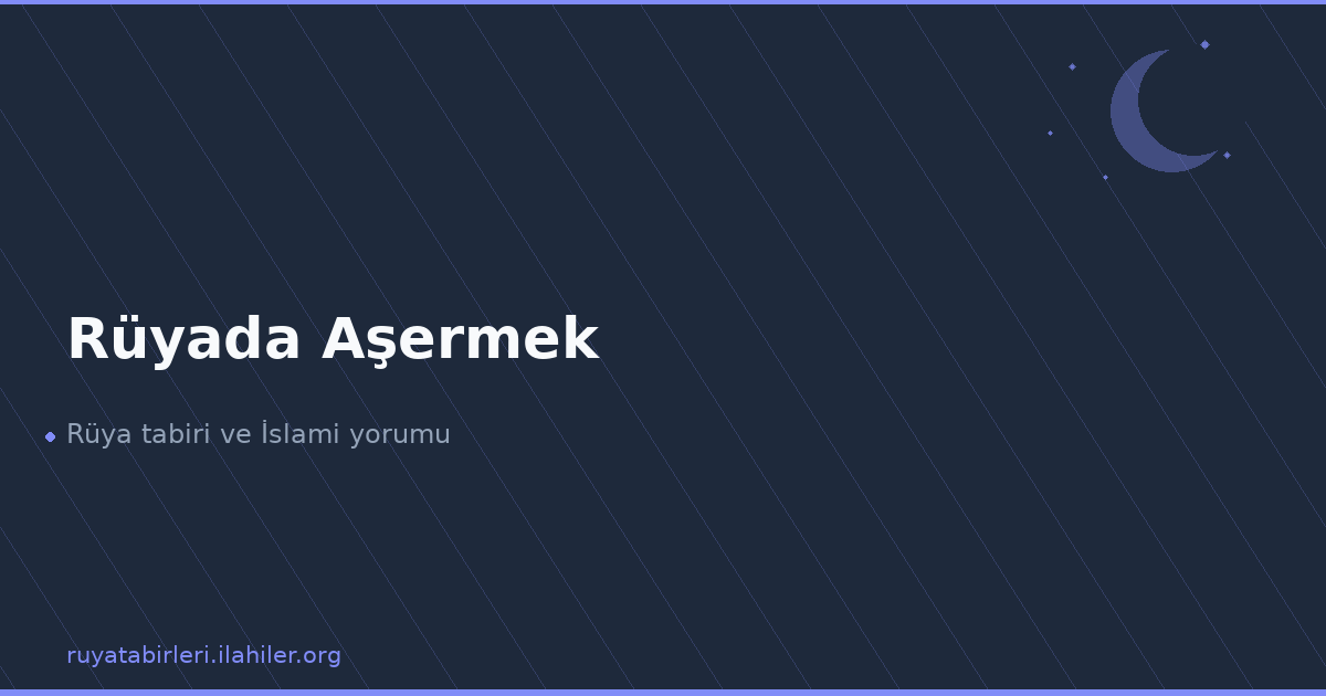 Rüyada Aşermek