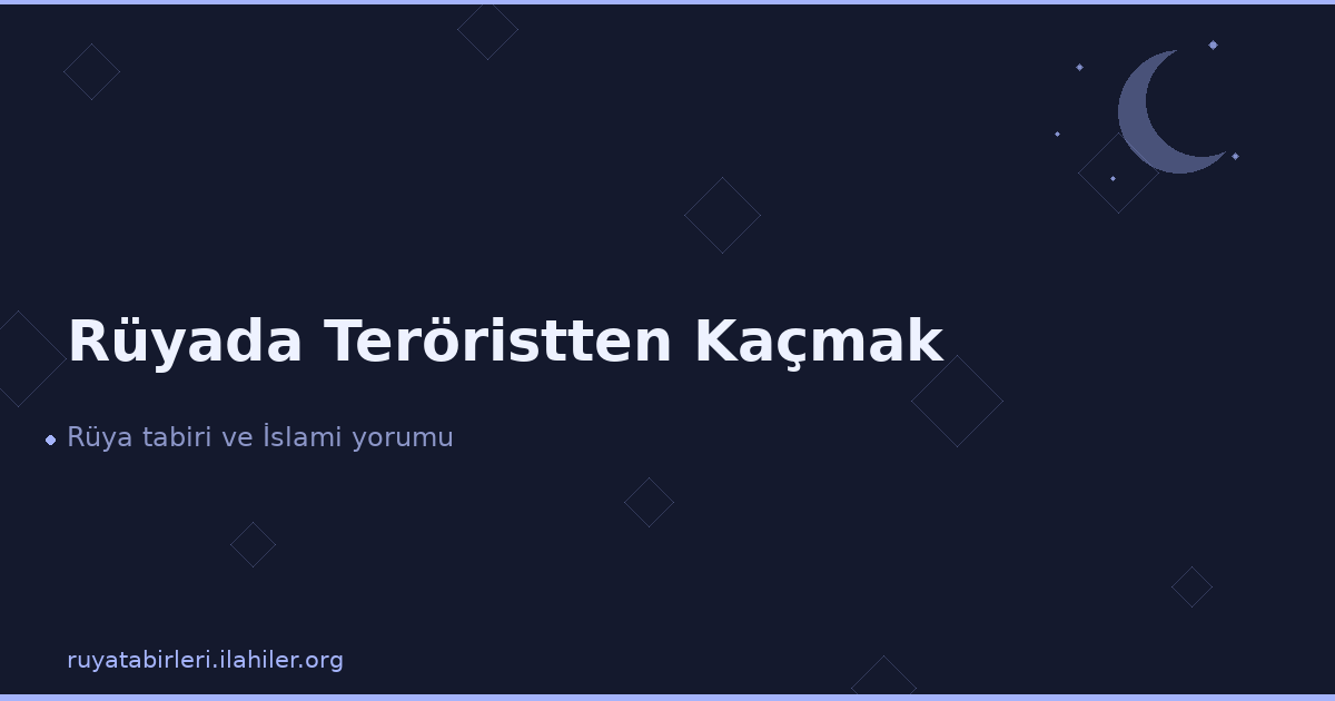 Rüyada Teröristten Kaçmak