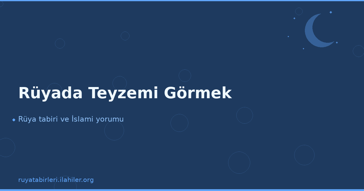 Rüyada Teyzemi Görmek