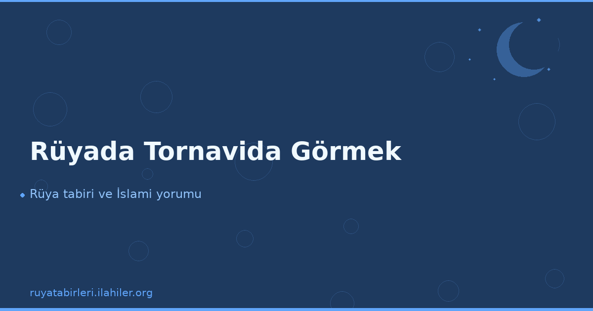 Rüyada Tornavida Görmek