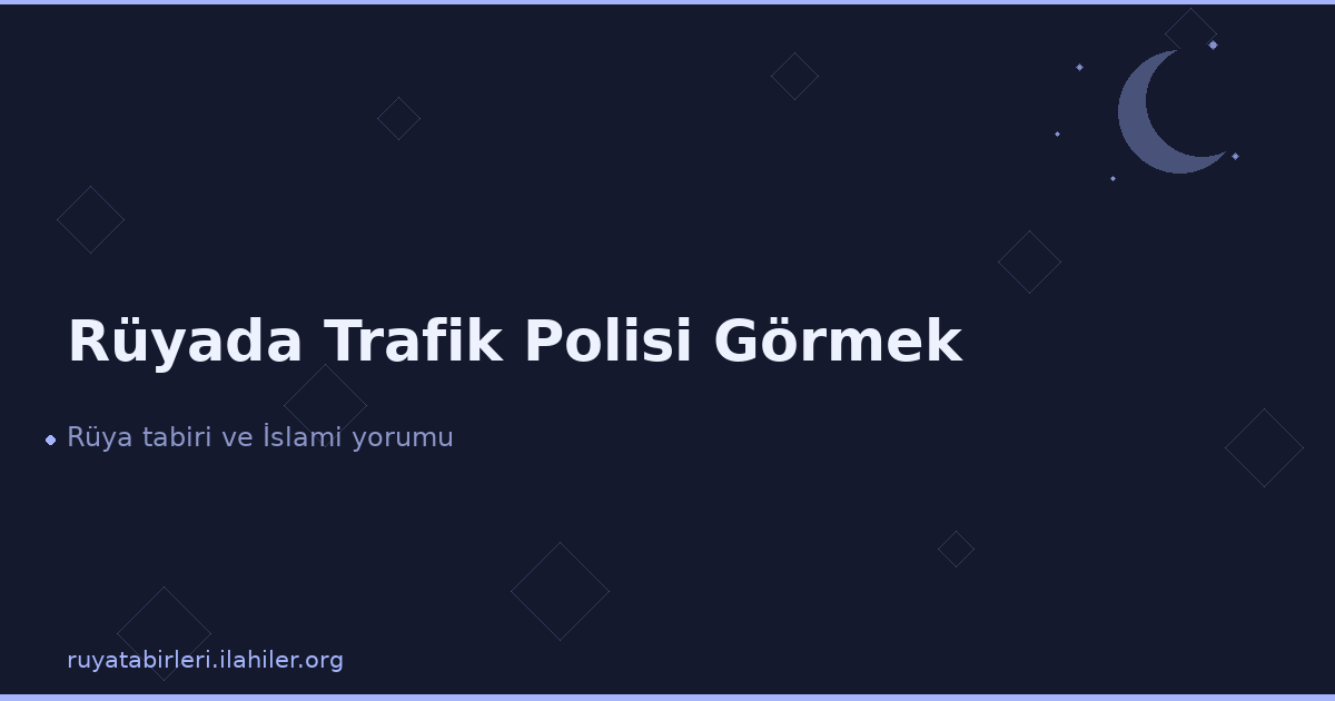 Rüyada Trafik Polisi Görmek