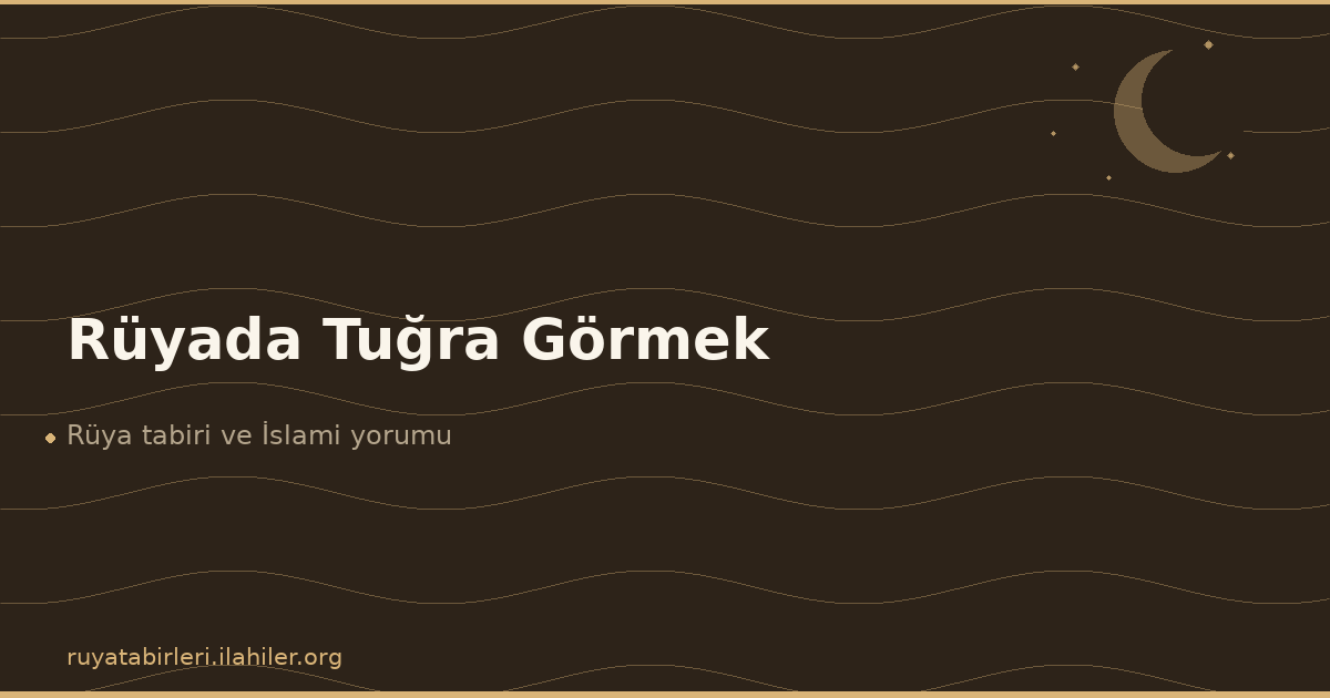 Rüyada Tuğra Görmek