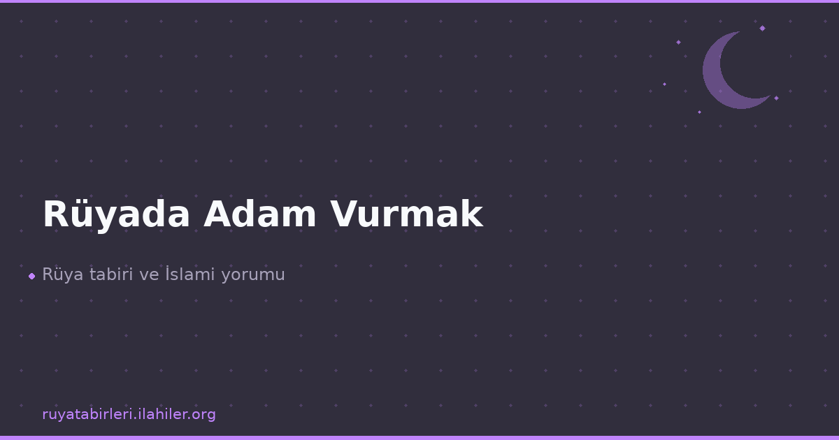 Rüyada Adam Vurmak