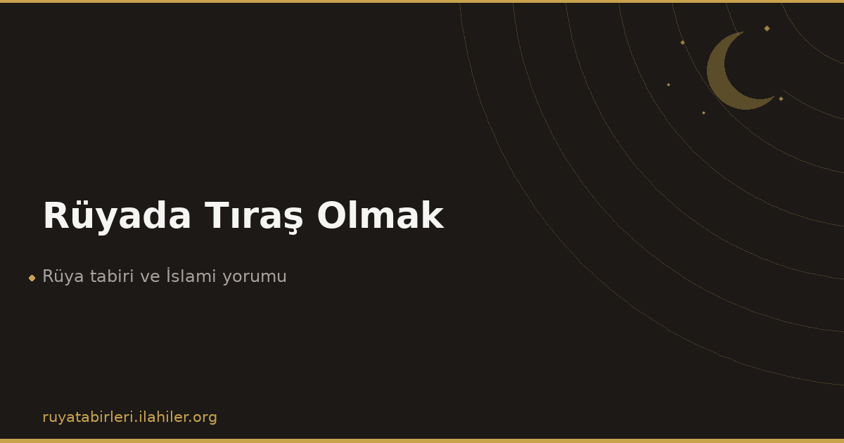 Rüyada Tıraş Olmak