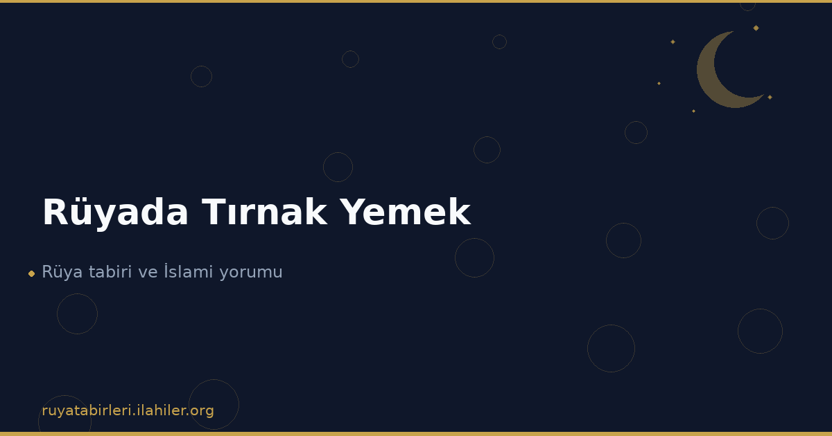 Rüyada Tırnak Yemek