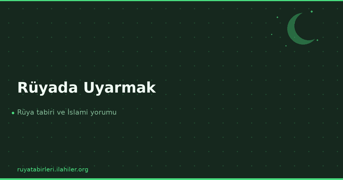 Rüyada Uyarmak