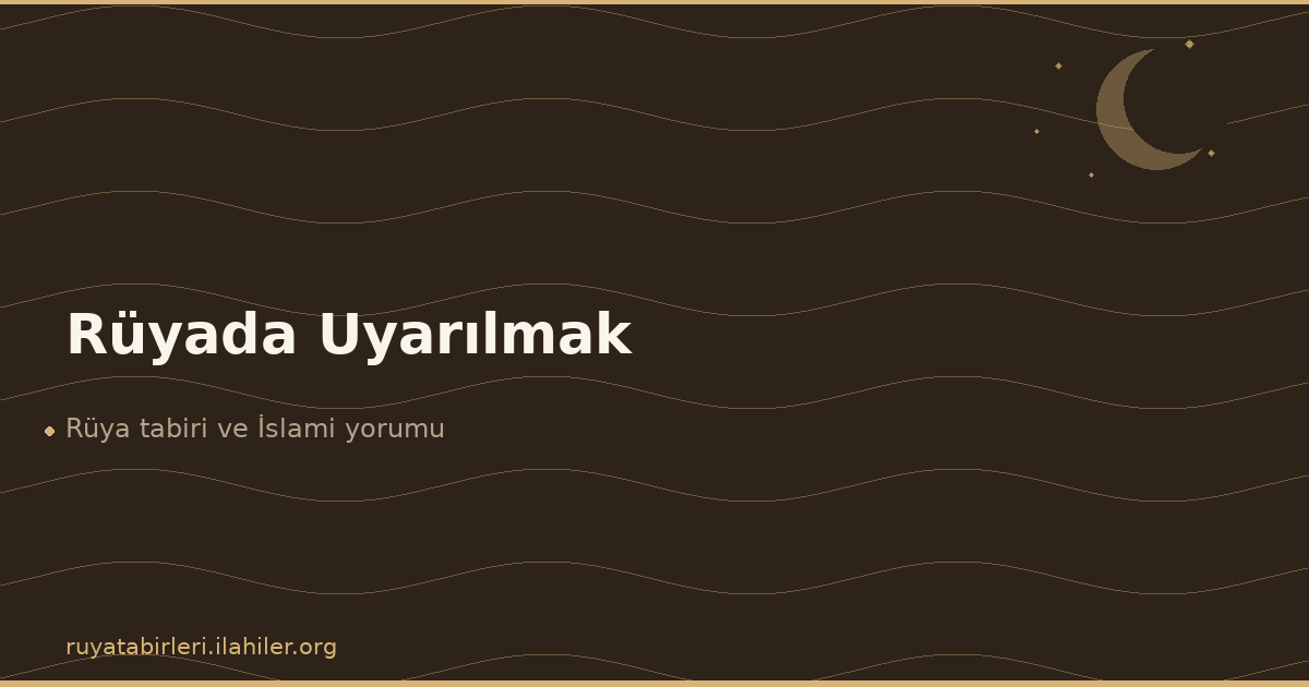 Rüyada Uyarılmak
