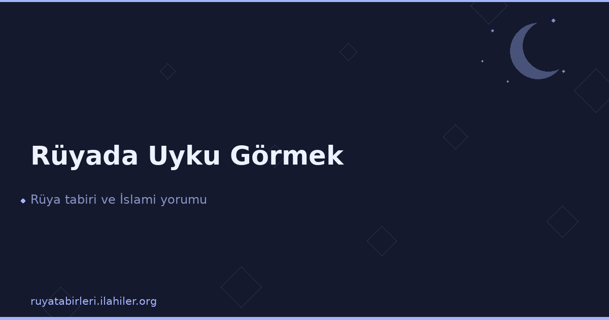 Rüyada Uyku Görmek