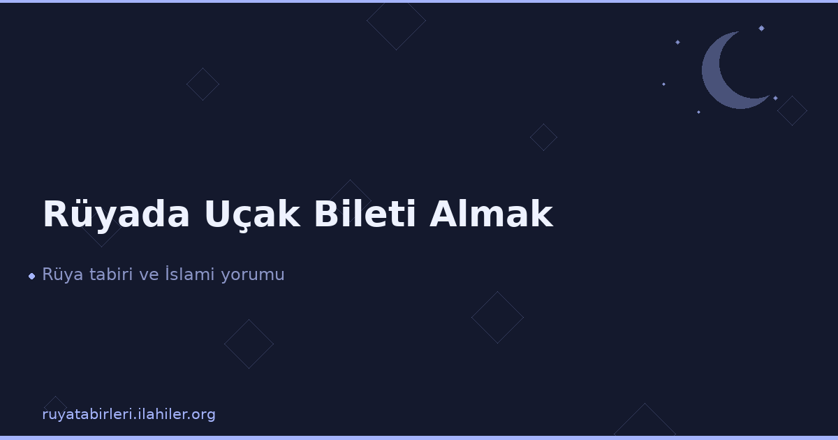 Rüyada Uçak Bileti Almak