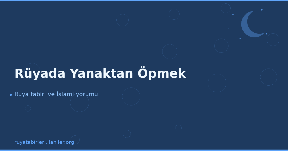 Rüyada Yanaktan Öpmek