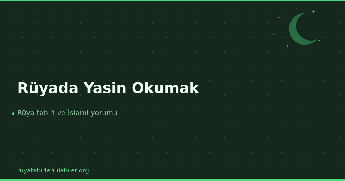 Rüyada Yasin Okumak