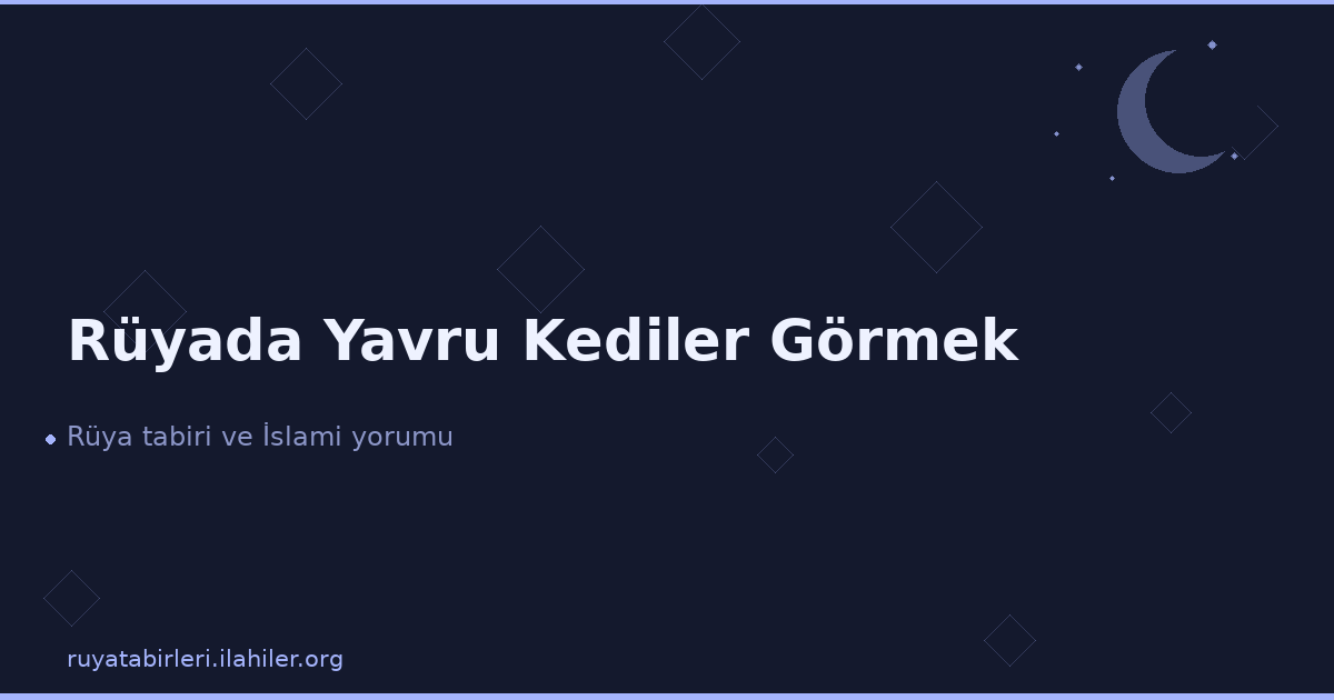 Rüyada Yavru Kediler Görmek